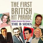 First British Hit Parade - The B Sides