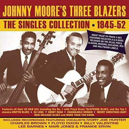 The Singles Collection 1945-1952 - CD Audio di Johnny Moore,Three Blazers