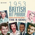 The 1953 British Hit Parade. The B Sides vol.2