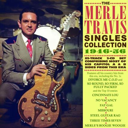 The Merle Travis Singles Collection 1946-56 - CD Audio di Merle Travis