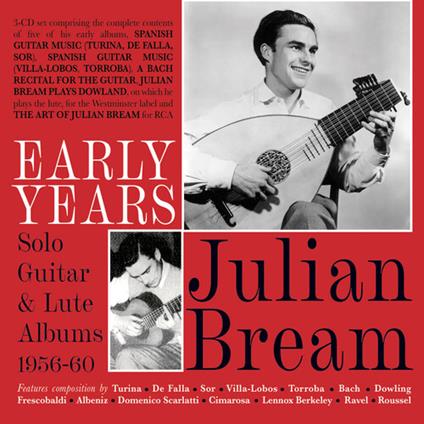 Early Years: Solo Guitar & Lute Albums 1956-60 - CD Audio di Julian Bream