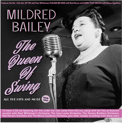 Queen Of Swing. All The Hits And More 1929-47 - CD Audio di Mildred Bailey