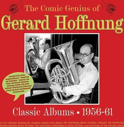 The Comic Genius Of Gerard Hoffnung - Classic Albums 1956-61 - CD Audio di Gerard Hoffnung