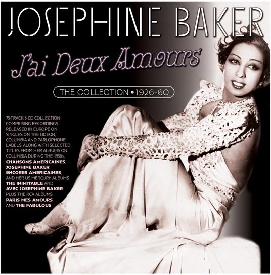 J'ai Deux Amours. The Collection 1926-60 - CD Audio di Josephine Baker