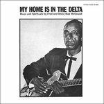 My Home Is in the Delta - Vinile LP di Mississippi Fred McDowell,Annie Mae McDowell