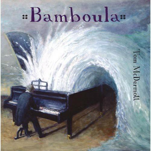 Bamboula - CD Audio di Tom McDermott