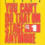 You Can't Do That on Stage Anymore vol.1