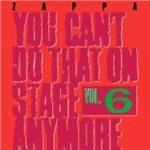 You Can't Do That on Stage Anymore vol.6