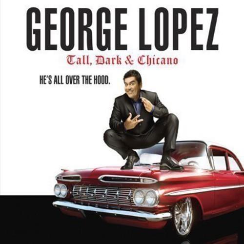 Tall, Dark & Chicano - CD Audio di George Lopez