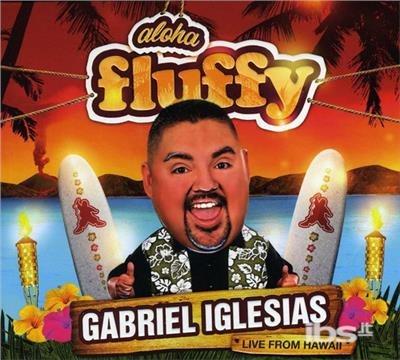 Aloha Fluffy - CD Audio di Gabriel Iglesias