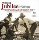 Another Jubilee. Old Time Country & Cowboy Singing - CD Audio