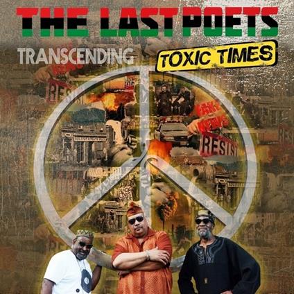 Transcending Toxic Times - CD Audio di Last Poets