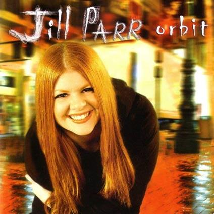 Jill Parr - Orbit - CD Audio