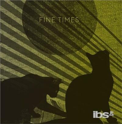 Fine Times - CD Audio di Fine Times