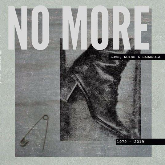 Love, Noise & Paranoia 1979-2019 - CD Audio di No More