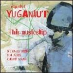 This Musicship - CD Audio di Yuganaut