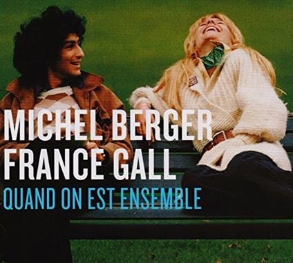 Quand on est ensemble - CD Audio di France Gall,Michel Berger