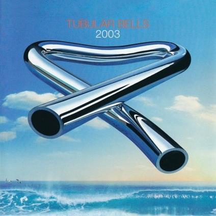 Tubular Bells 2003 - CD Audio di Mike Oldfield