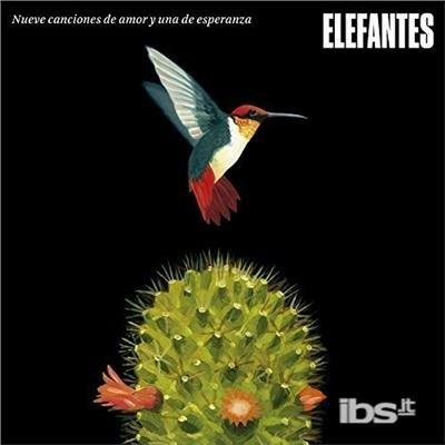 Nueve Canciones De Amor Y Una De Esperanza - CD Audio di Elefantes