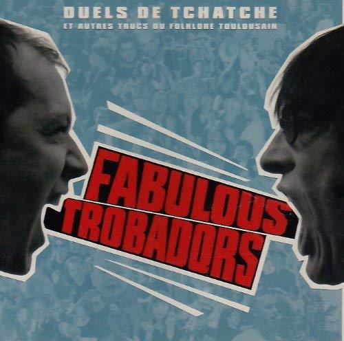 Duels De Tchatchet Et... - CD Audio di Fabulous Trobadors