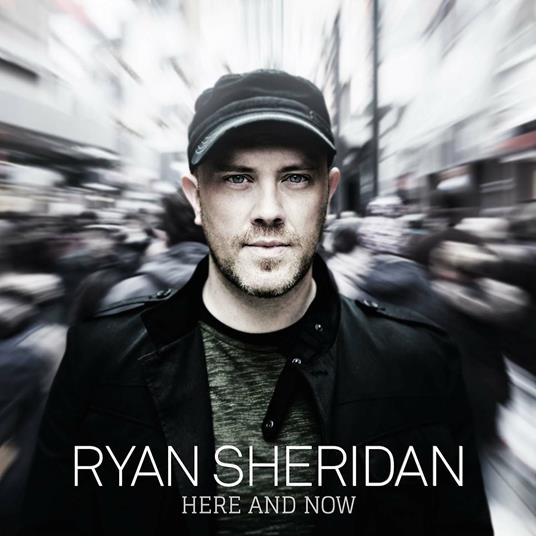 Here and Now - CD Audio di Ryan Sheridan