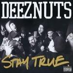 Stay True