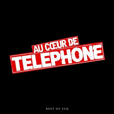 Au coeur de telephone - CD Audio di Telephone