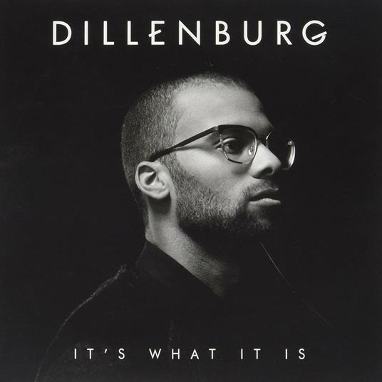 It's What it Is - CD Audio Singolo di Dillenburg