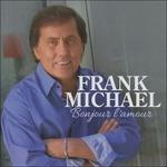 Bonjour L'amour - CD Audio di Frank Michael