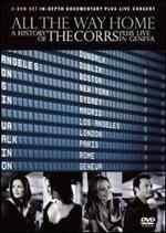 The Corrs. All the way home. The history of the Corrs