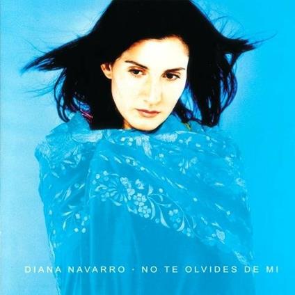 No te olvides de mi - CD Audio di Diana Navarro