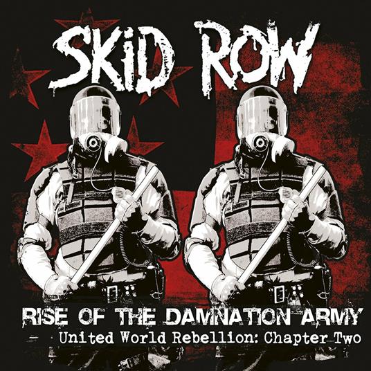 Rise of the Damnation Army. United World Rebellion Chapter Two - CD Audio di Skid Row