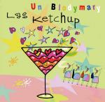 Un blodymary - CD Audio di Las Ketchup