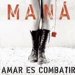 Amar es combatir - CD Audio di Maná