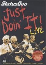 Status Quo. Just Doin'it Live. 40 Years Of Quo (DVD)