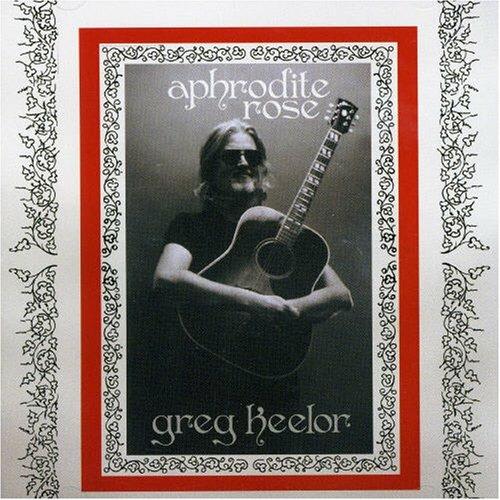 Aphrodite Rose - CD Audio di Greg Keelor