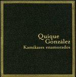 Kamikazes Enamorados - CD Audio di Quique Gonzalez