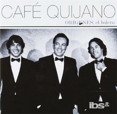 Origenes. El bolero - CD Audio di Café Quijano