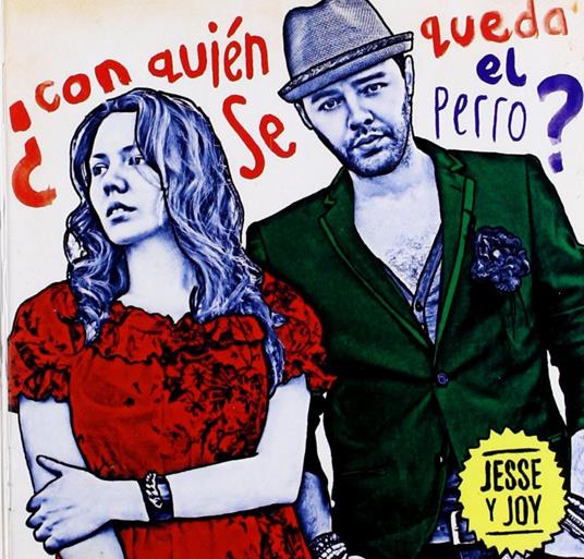 Con quien se queda el perro? - CD Audio di Jesse & Joy