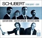 Quintetto e Lieder - CD Audio di Franz Schubert,Gautier Capuçon,Matthias Goerne,Quatuor Ebène