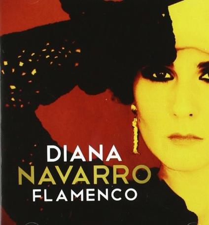 Flamenco - CD Audio di Diana Navarro