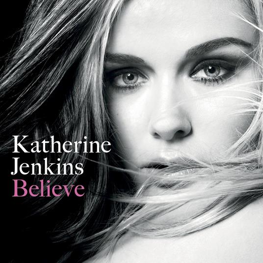 Believe - CD Audio di Katherine Jenkins