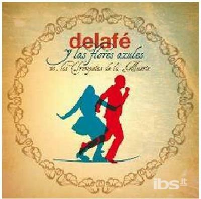 Las Trompetas De La Muerte - CD Audio di Delafe y las Flores Azules