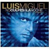 No Culpes a La Noche - CD Audio di Luis Miguel