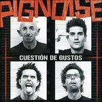 Cuestion De Gustos - CD Audio di Pignoise