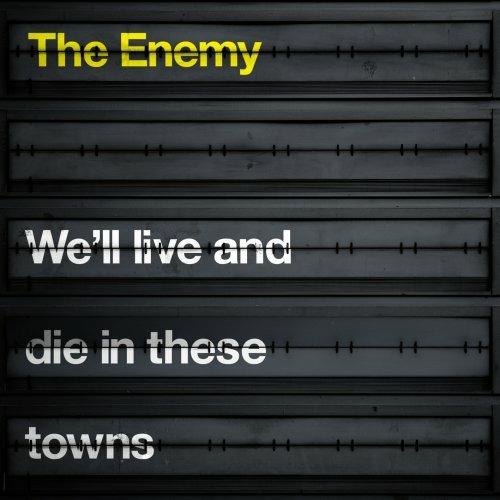 Enemy (The) - We'll Live And Die In These Towns - CD Audio di Enemy