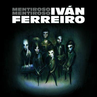 Mentiroso Mentiroso - CD Audio di Ivan Ferreiro