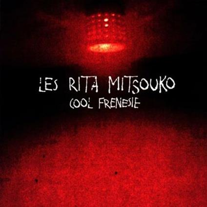 Cool Frenesie (Digipack) - CD Audio di Les Rita Mitsouko
