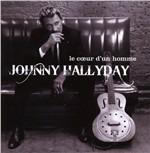 Le coeur d'un homme - CD Audio di Johnny Hallyday
