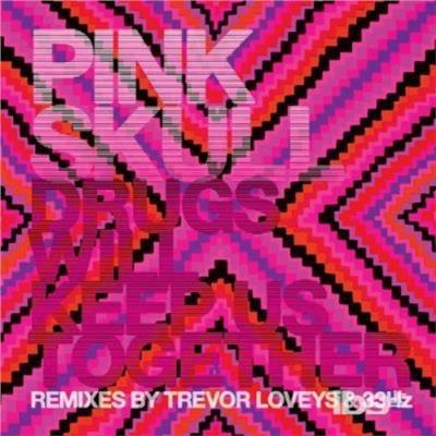 Drugs Will Keep Us Together - Vinile LP di Pink Skull